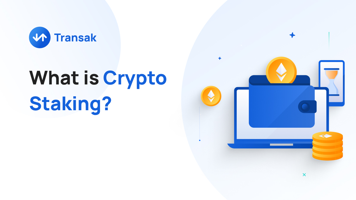 What is Crypto Staking? Transak
